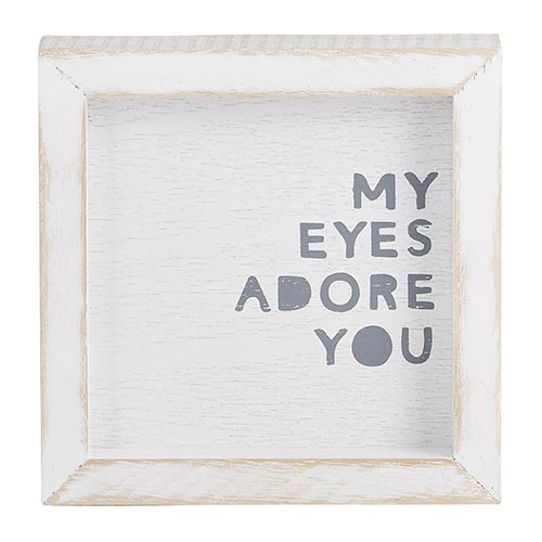 My Eyes Adore You Wood Sign