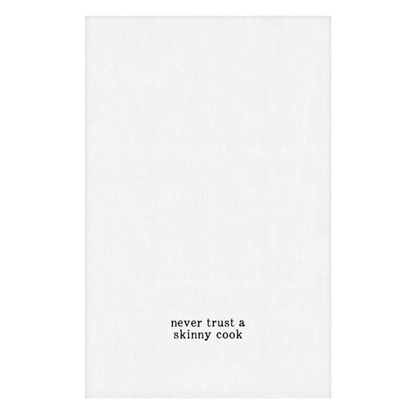 Tea Towel- Never Trust Skinny Cook